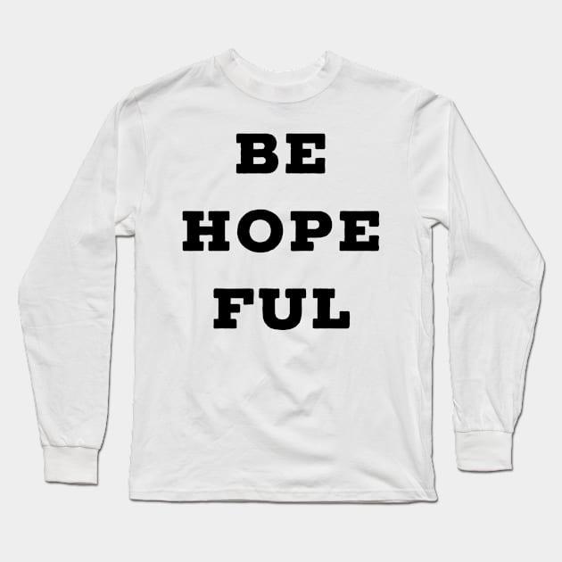 Hope Long Sleeve T-Shirt by IBMClothing